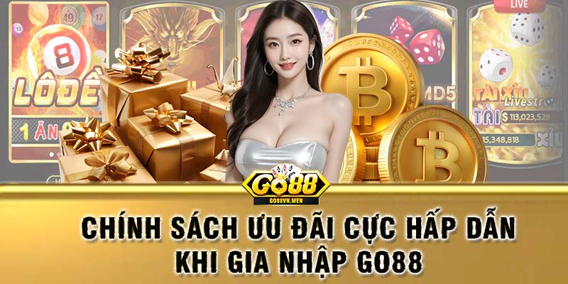 Gia nhập Go 88 nhận thưởng khủng mỗi ngày