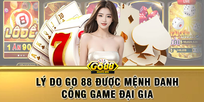 Go88 - Đẳng cấp sân chơi dành cho đại gia Việt